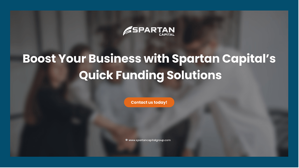 Boost Your Business with Spartan Capital’s